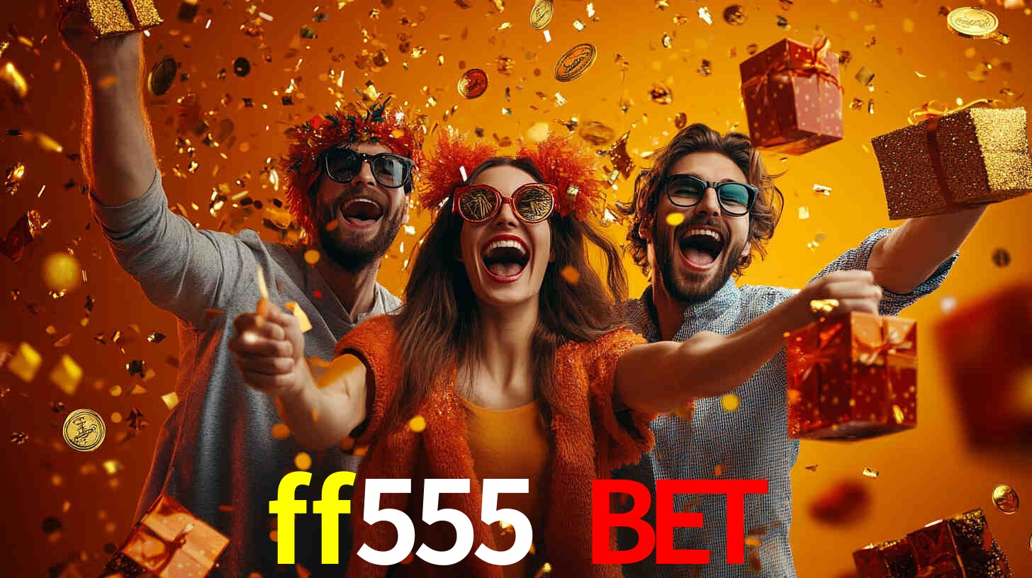 ff555 bet,ff555.com