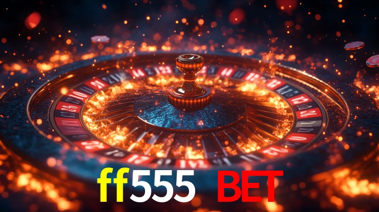 Explore as vantagens do ff555 bet: serviço profissional e confiabilidade