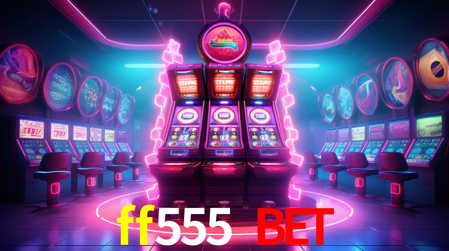 ff555 bet