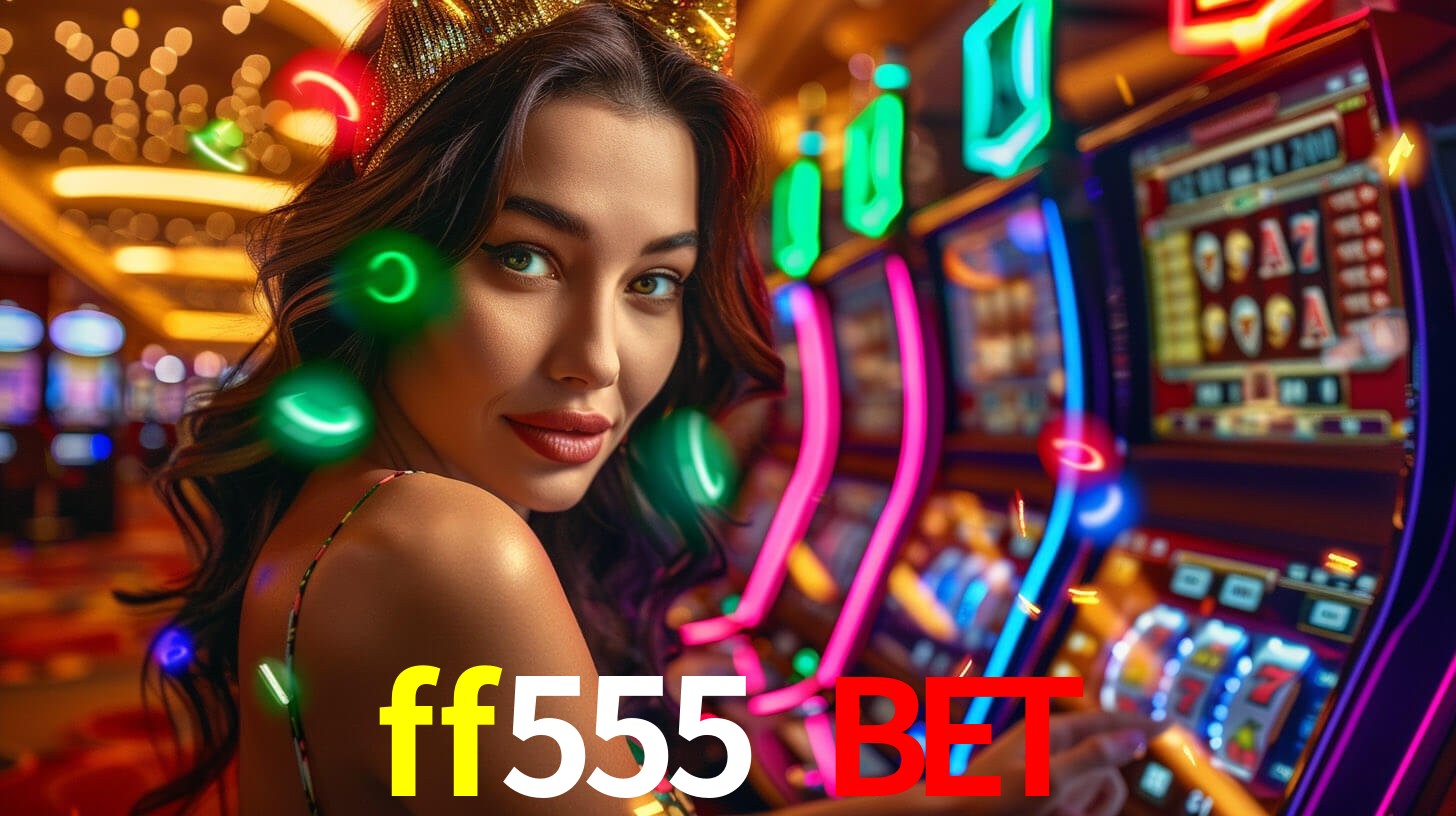 ff555 bet
