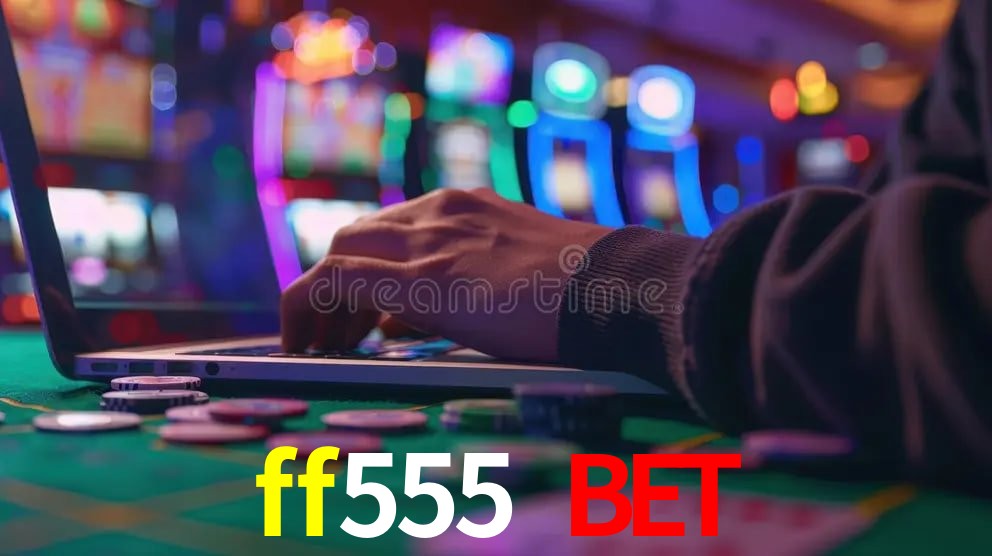 Casino Ao Vivo ff555 bet